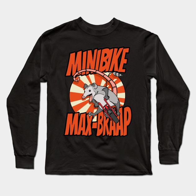 Funny Possum Riding a Minibike Max Braap Long Sleeve T-Shirt by Huhnerdieb Apparel